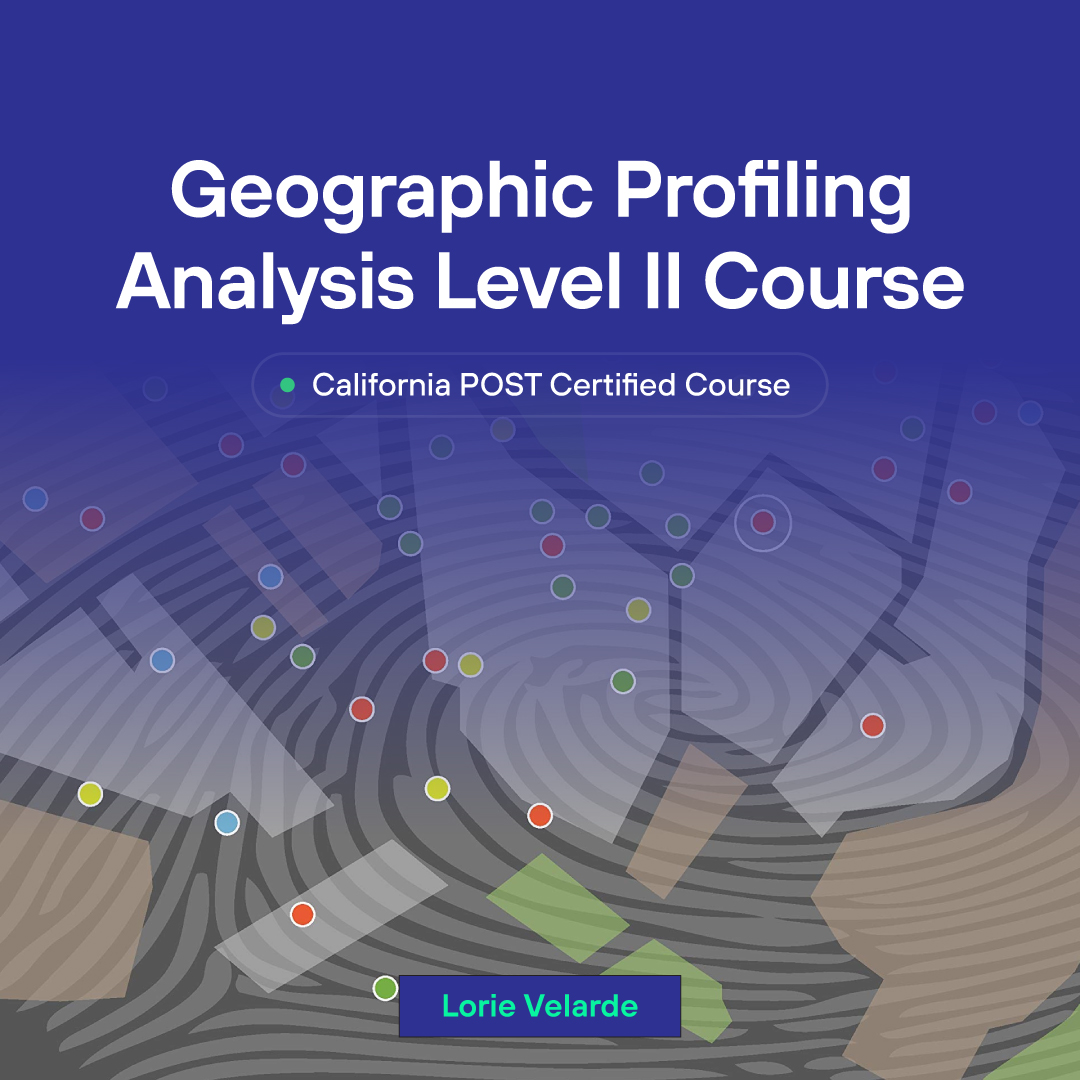 Geographic Profiling Analysis Level II Course